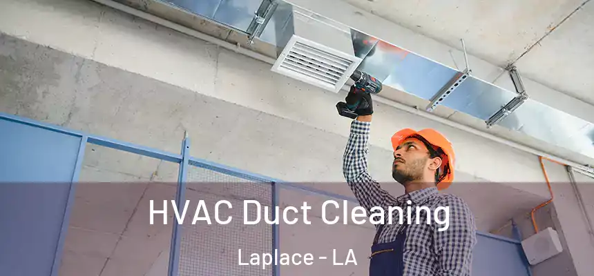  HVAC Duct Cleaning Laplace - LA