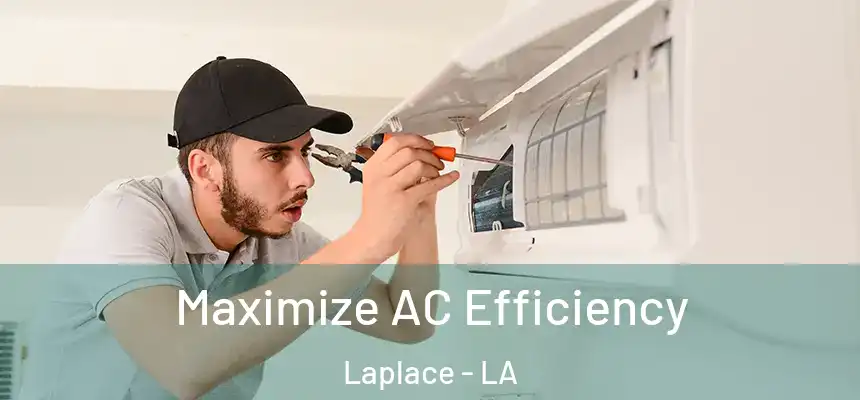 Maximize AC Efficiency Laplace - LA